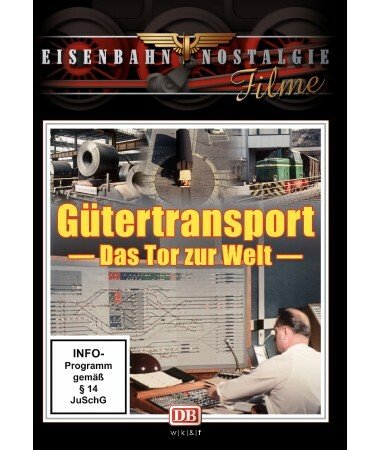 Eisenbahn Nostalgie: Gütertransport – Das Tor zur Welt (DVD)
