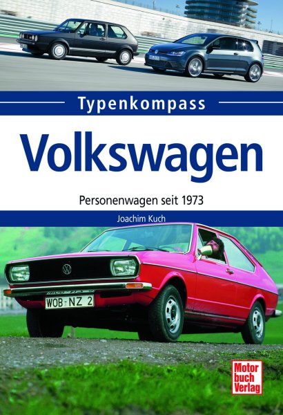 Volkswagen – Personenwagen seit 1973