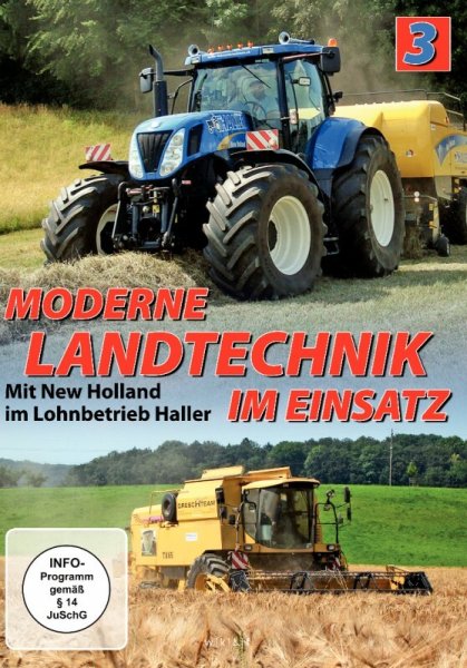 Moderne Landtechnik im Einsatz, Teil 3 – Mit New Holland im Lohnbetrieb Haller (