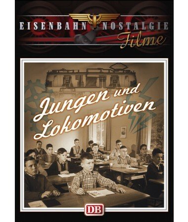 Eisenbahn Nostalgie: Jungen und Lokomotiven (DVD)