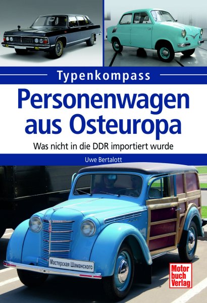 Personenwagen aus Osteuropa – Was nicht in die DDR importiert wurde