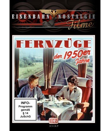 Eisenbahn Nostalgie: Fernzüge der 1950er Jahre (DVD)