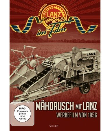 Mähdrusch mit Lanz – Werbefilm von 1956 (DVD)