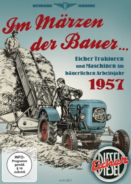 Eicher Traktoren – Im Märzen der Bauer 1957 (DVD)
