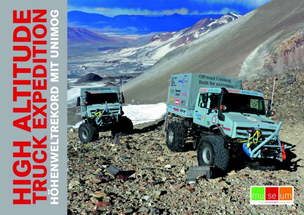 High altitude Truck Expedition – Höhenweltrekord mit Unimog