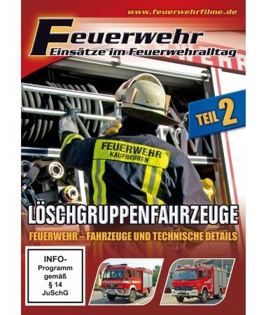 Feuerwehr – Löschgruppenfahrzeuge, Teil 2 – Fahrzeuge und technische Details (DV