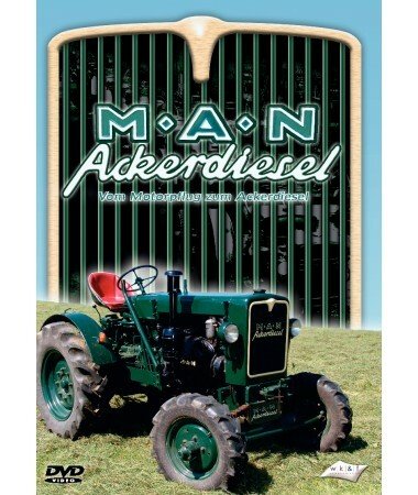 MAN Ackerdiesel – Vom Motorpflug zum Ackerdiesel (DVD)