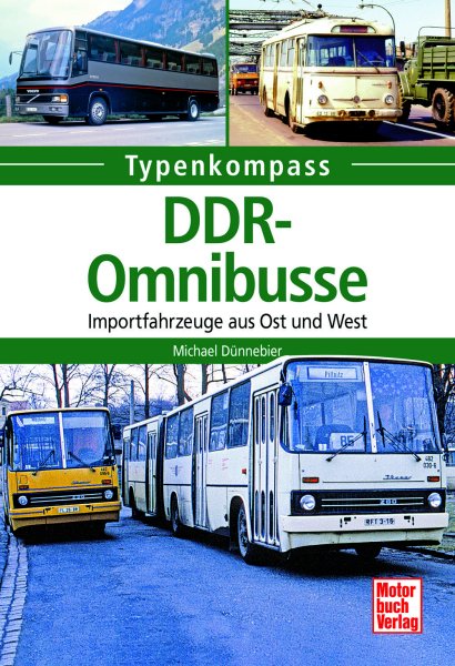 Typenkompass – DDR-Omnibusse – Importfahrzeuge aus Ost und West
