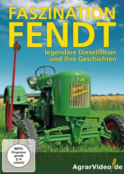 Faszination Fendt – Legendäre Dieselrösser und ihre Geschichten (DVD)