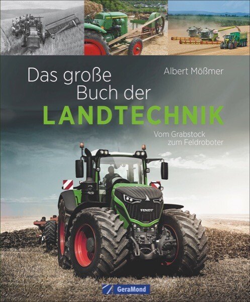 Das große Buch der Landtechnik – Vom Grabstock zum Feldroboter