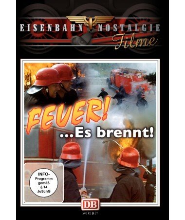 Eisenbahn Nostalgie: Feuer! Es brennt! (DVD)