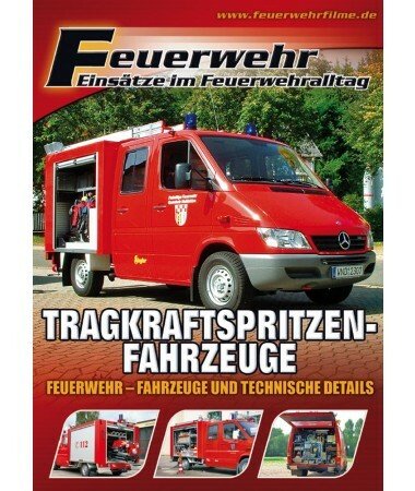Feuerwehr – Tragkraftspritzenfahrzeuge – Fahrzeuge und technische Details (DVD)