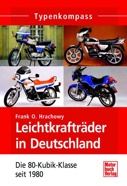 Leichtkrafträder in Deutschland – Die 80-Kubik-Klasse seit 1980