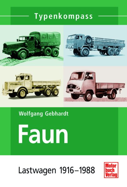 Typenkompass – Faun – Lastwagen von 1916 bis 1988