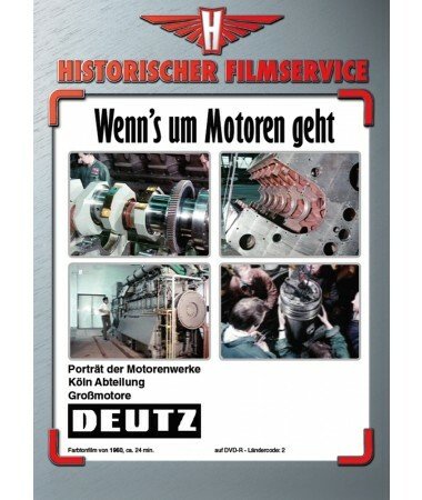 Deutz Motorenwerke – Wenn's um Motoren geht – Porträt der Motorenwerke Köln (DVD