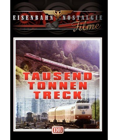 Eisenbahn Nostalgie: Tausend Tonnen Treck (DVD)