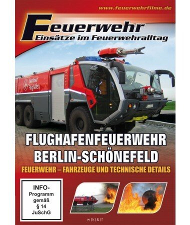 Flughafenfeuerwehr Berlin-Schönefeld – Feuerwehr – Fahrzeuge und technische Deta