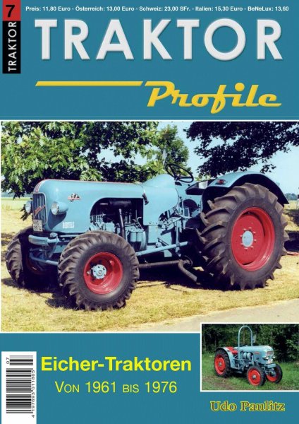 Traktor Profile 07 - Eicher-Traktoren 1961-1976