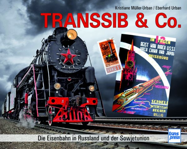 Transsib & Co. – Die Eisenbahn in Russland und der Sowjetunion