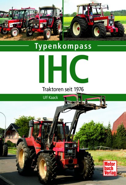 Typenkompass – IHC-Traktoren seit 1976