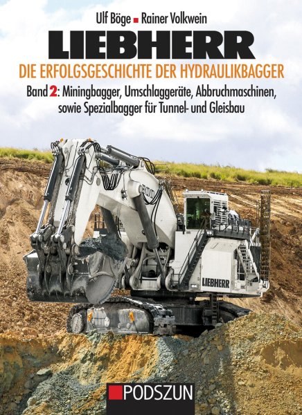 Liebherr – Die Erfolgsgeschichte der Hydraulikbagger Band 2