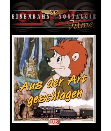 Eisenbahn Nostalgie: Aus der Art geschlagen (DVD)