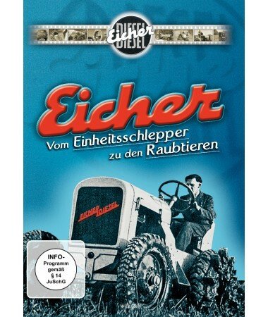 Eicher – Vom Einheitsschlepper zu den Raubtieren (DVD)