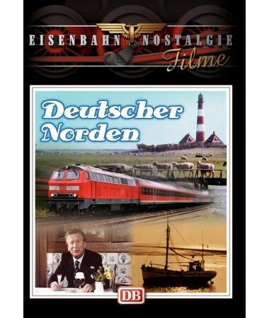 Eisenbahn Nostalgie: Deutscher Norden (DVD)