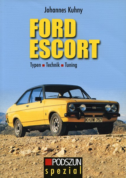 Ford Escort – Typen - Technik - Tuning