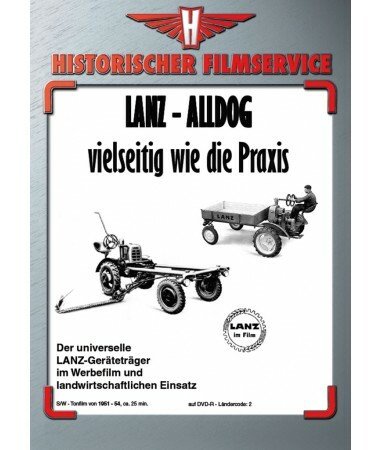 Lanz Alldog – Vielseitig wie die Praxis – Der Lanz-Geräteträger im Werbefilm (DV