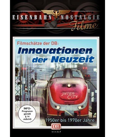 Eisenbahn Nostalgie: Innovationen der Neuzeit (DVD)
