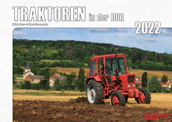 Kalender 2022 – Traktoren in der DDR im Einsatz