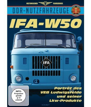 DDR-Nutzfahrzeuge – IFA-W50 – Porträt der VEB Ludwigsfelde (DVD)