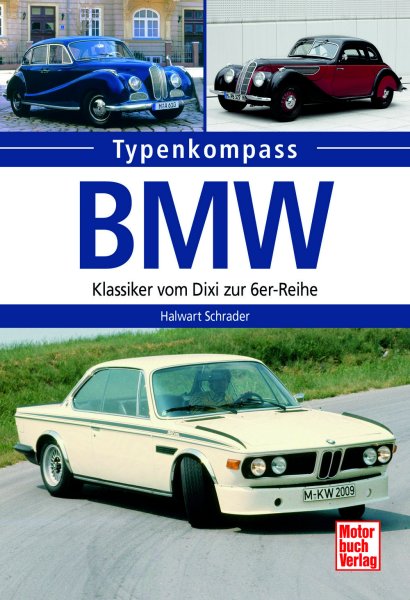 BMW – Klassiker vom Dixi zur 6er–Reihe