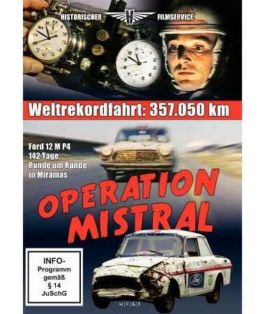 Operation Mistral – Ford 12 M P4, 142 Tage, Runde um Runde in Miramas (DVD)