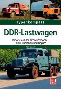 Typenkompass - DDR-Lastwagen - Importe aus der Tschechoslowakei, Polen, Rumänien