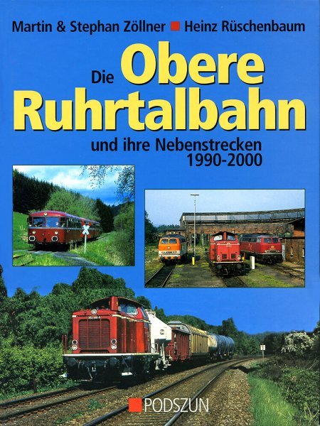 Die Obere Ruhrtalbahn – und ihre Nebenstrecken 1990-2000