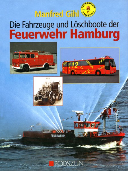 Feuerwehr Hamburg – Die Fahrzeuge und Löschboote
