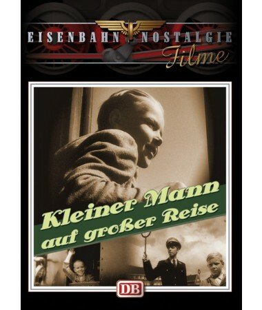 Eisenbahn Nostalgie: Kleiner Mann auf großer Reise (DVD)