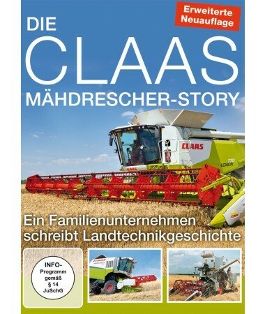 Die CLAAS Mähdrescher-Story – Ein Familienunternehmen schreibt Landtechnikgeschi