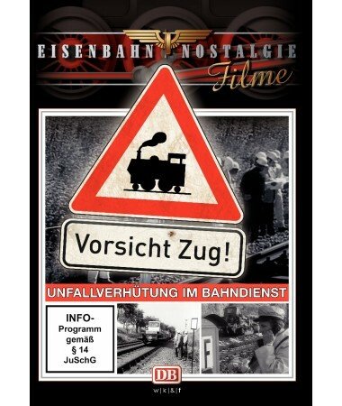 Eisenbahn Nostalgie: Vorsicht Zug! – Unfallverhütung im Bahndienst (DVD)