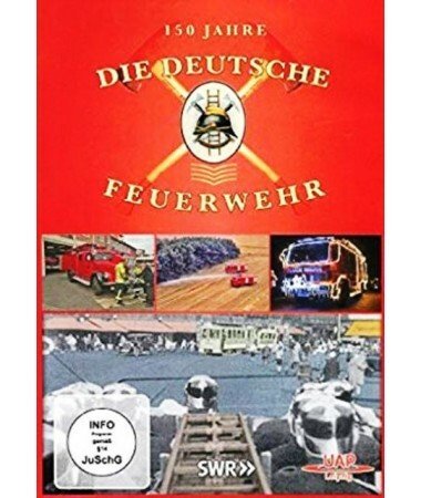 Die deutsche Feuerwehr – 150 Jahre (DVD)