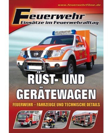 Feuerwehr – Rüst- und Gerätewagen – Fahrzeuge und technische Details (DVD)