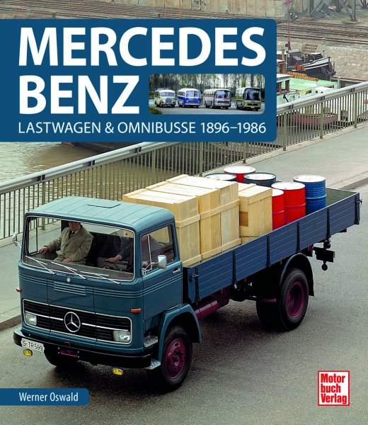 Mercedes-Benz – Lastwagen & Omnibusse 1896–1986