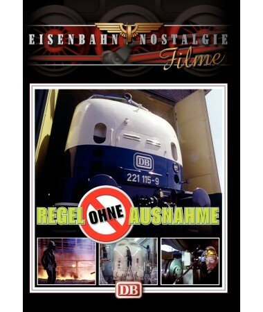 Eisenbahn Nostalgie: Regel ohne Ausnahme (DVD)