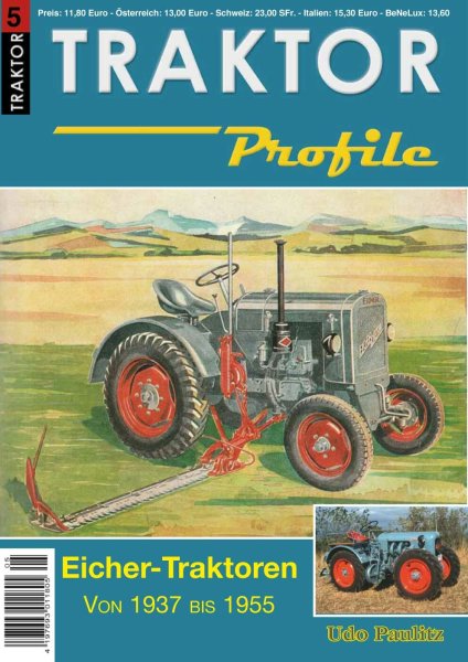 Traktor Profile 05 - Eicher-Traktoren 1937-1955 (Teil 1)