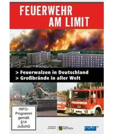 Feuerwehr am Limit – Feuerwalzen in Deutschland – Großbrände in aller Welt (DVD)