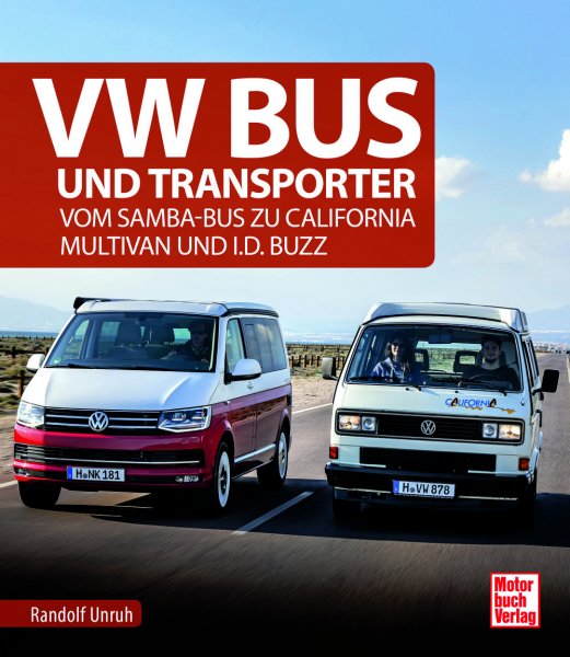 VW Bus und Transporter – Vom Samba-Bus zu California, Multivan und I.D. Buzz