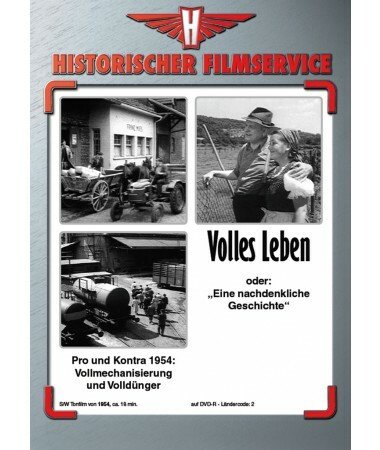 Volles Leben – Pro & Kontra 1954 – Deutz-Vollmechanisierung und Volldünger (DVD)