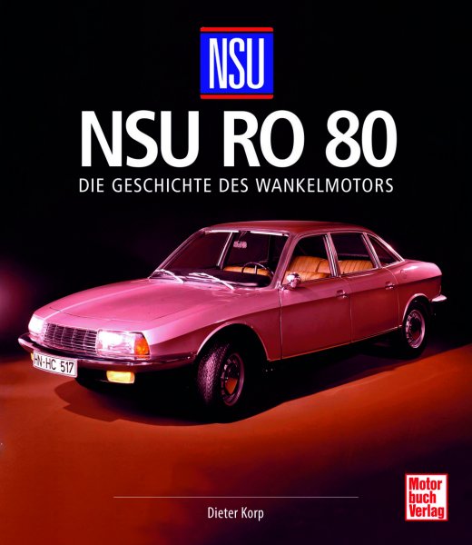 NSU Ro 80 – Die Geschichte des Wankelmotors